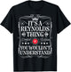 Reynolds Name Its A Reynolds Thing You Wouldn't Understand T-Shirt - T-Shirt | Black