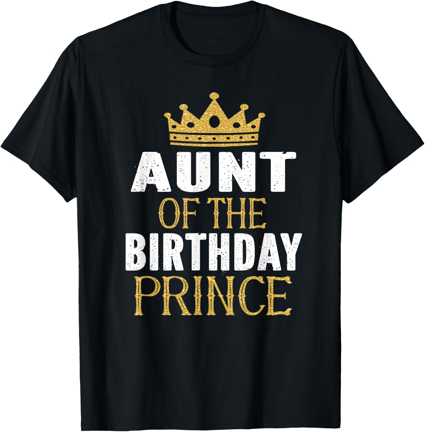 Aunt Of The Birthday Prince Boys Bday Party Gift T-Shirt - T-Shirt | Black