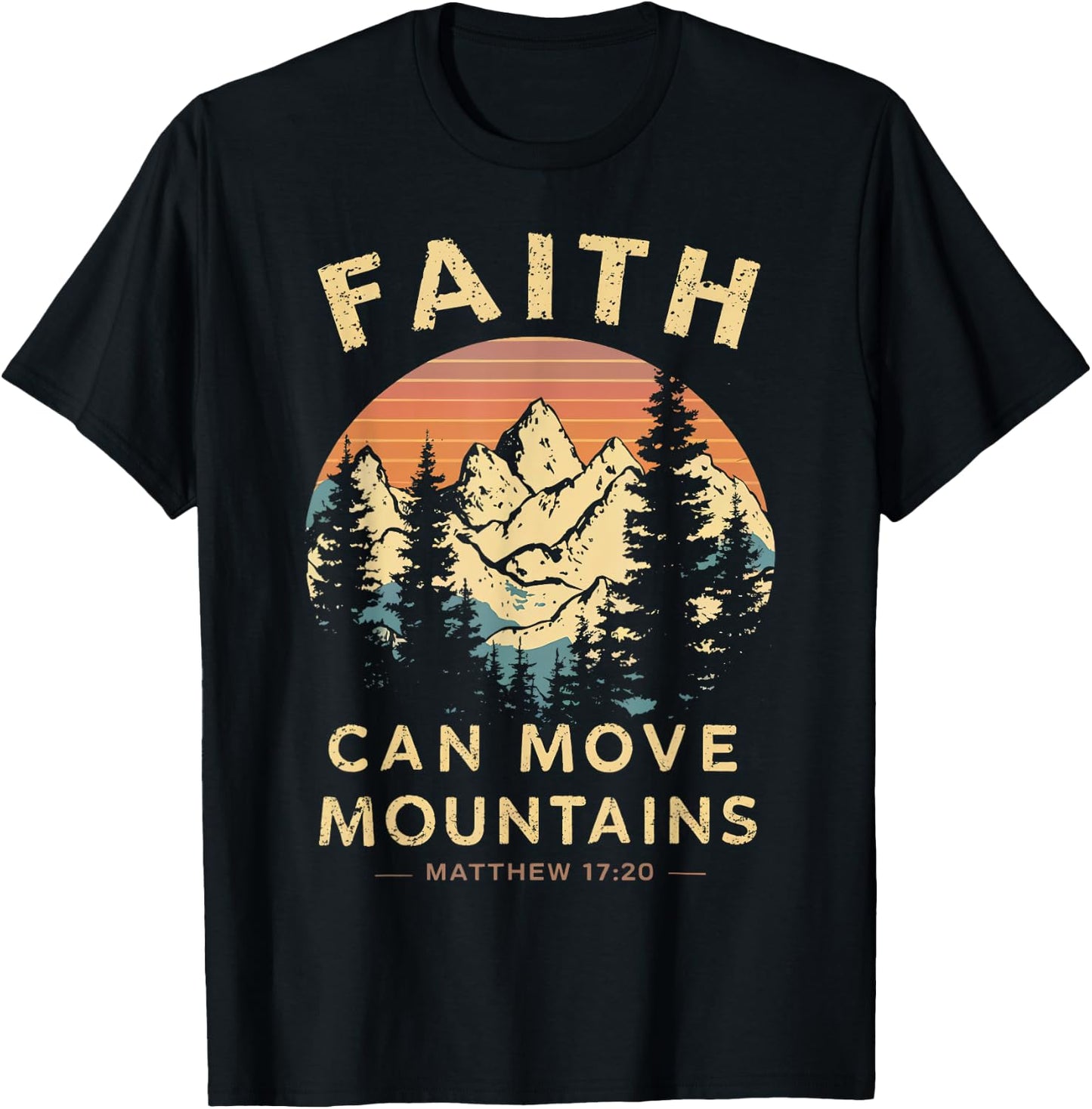 Faith Can Move The Mountains Religious Christian Men Women T-Shirt - T-Shirt | Black