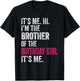 It's Me Hi I'm The Brother of The Birthday Girl: Pink Its Me T-Shirt - T-Shirt | Black