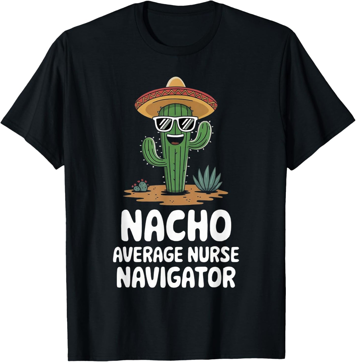 Nurse Navigator Funny Nacho Average Nurse Navigator T-Shirt - T-Shirt | Black