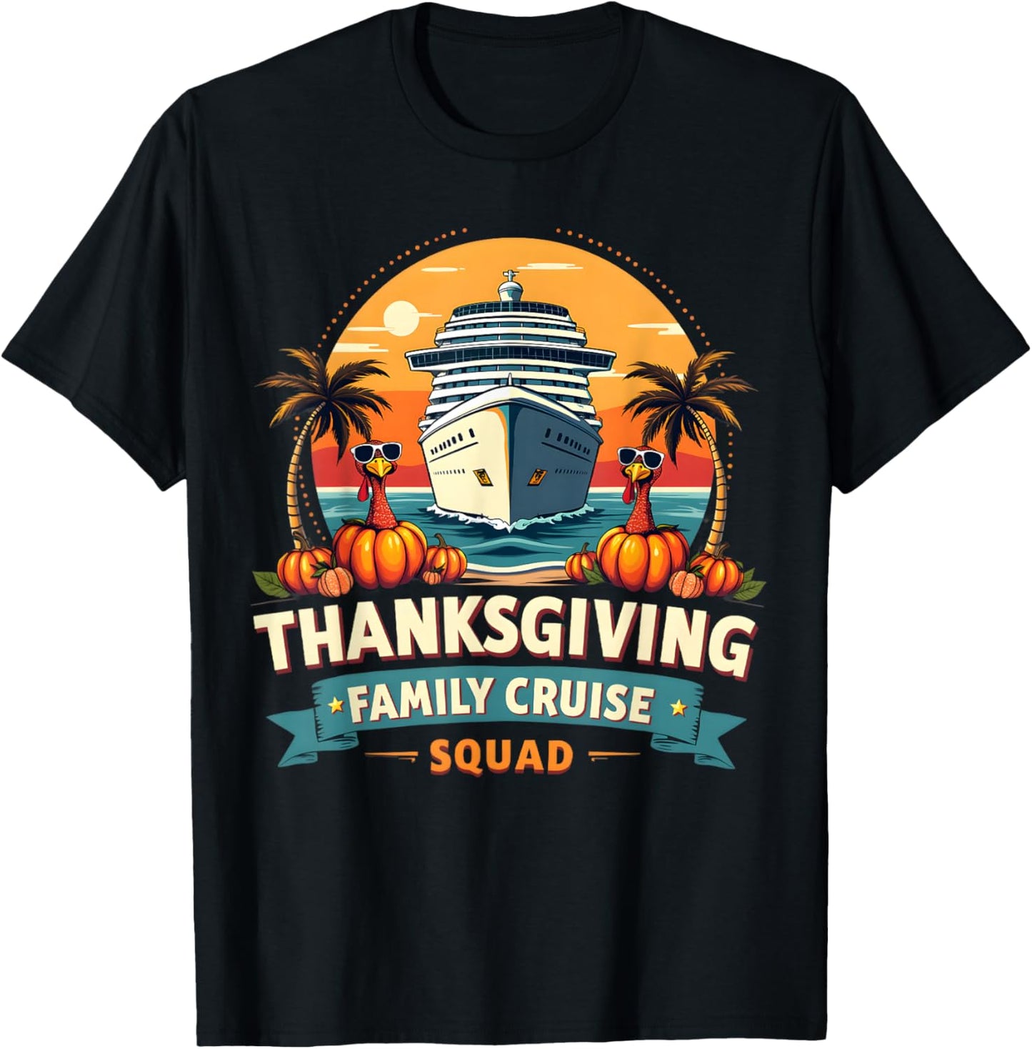 Family Thanksgiving Cruise Squad 2024, Thanksgiving Trip T-Shirt - T-Shirt | Black
