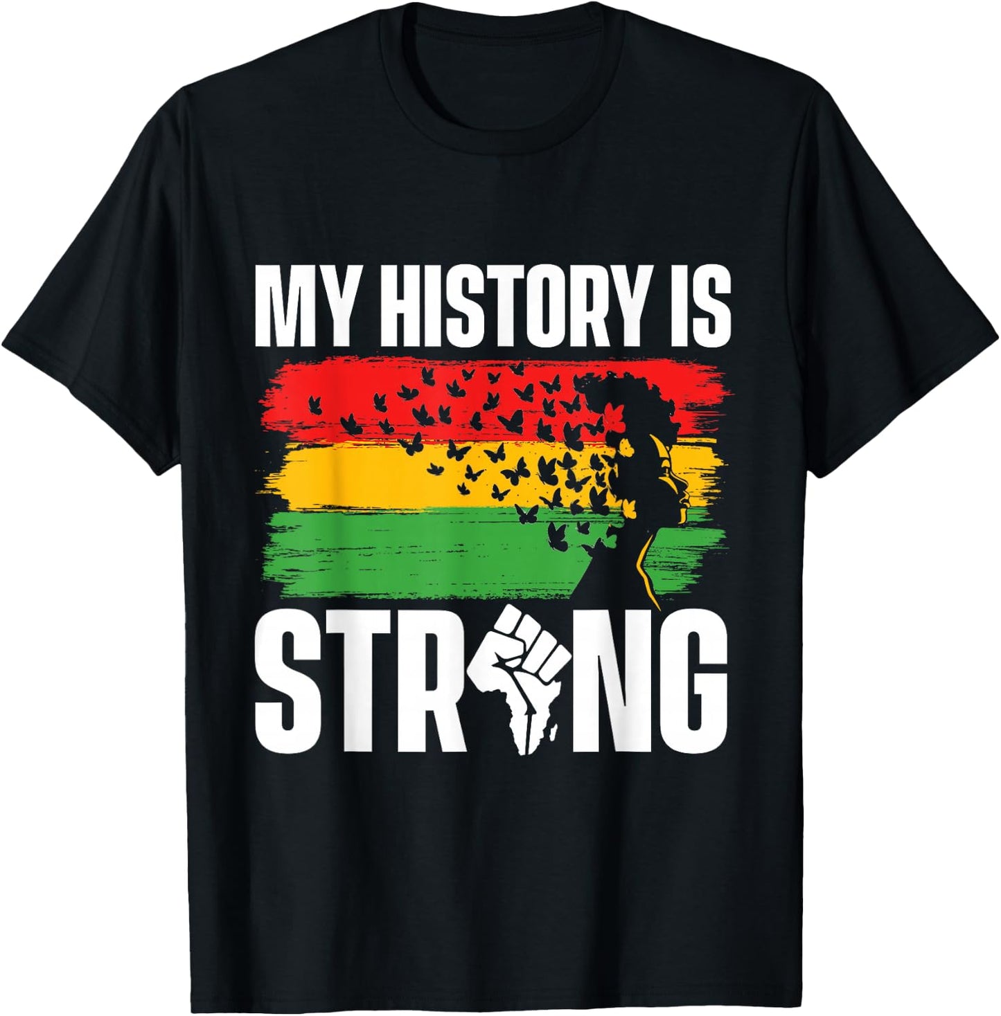 My History Is Strong - MLK Day Black History African Roots T-Shirt - T-Shirt | Black