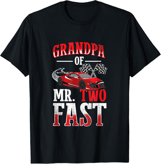 Grandpa Of Mr. Two Fast - Two Fast 2 Curious 2nd Birthday T-Shirt - T-Shirt | Black