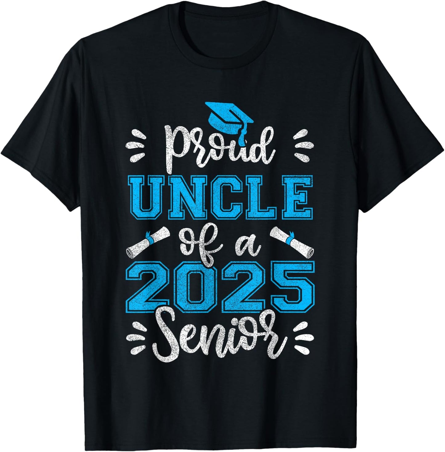 Proud Uncle of a 2025 Senior Shirt, Class of 2025 Graduation T-Shirt - T-Shirt | Black
