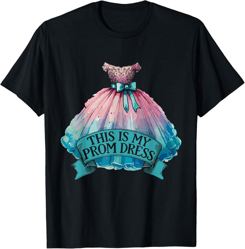 This Is My Prom Dress