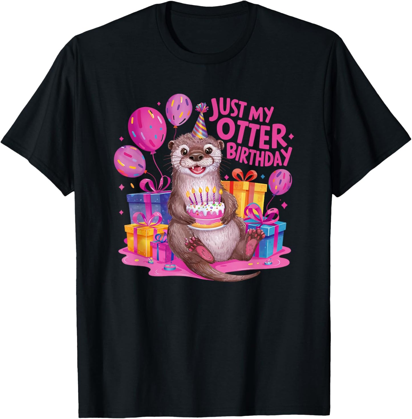 Otter Anotter Birthday Just My Otter Birthday T-Shirt - T-Shirt | Black