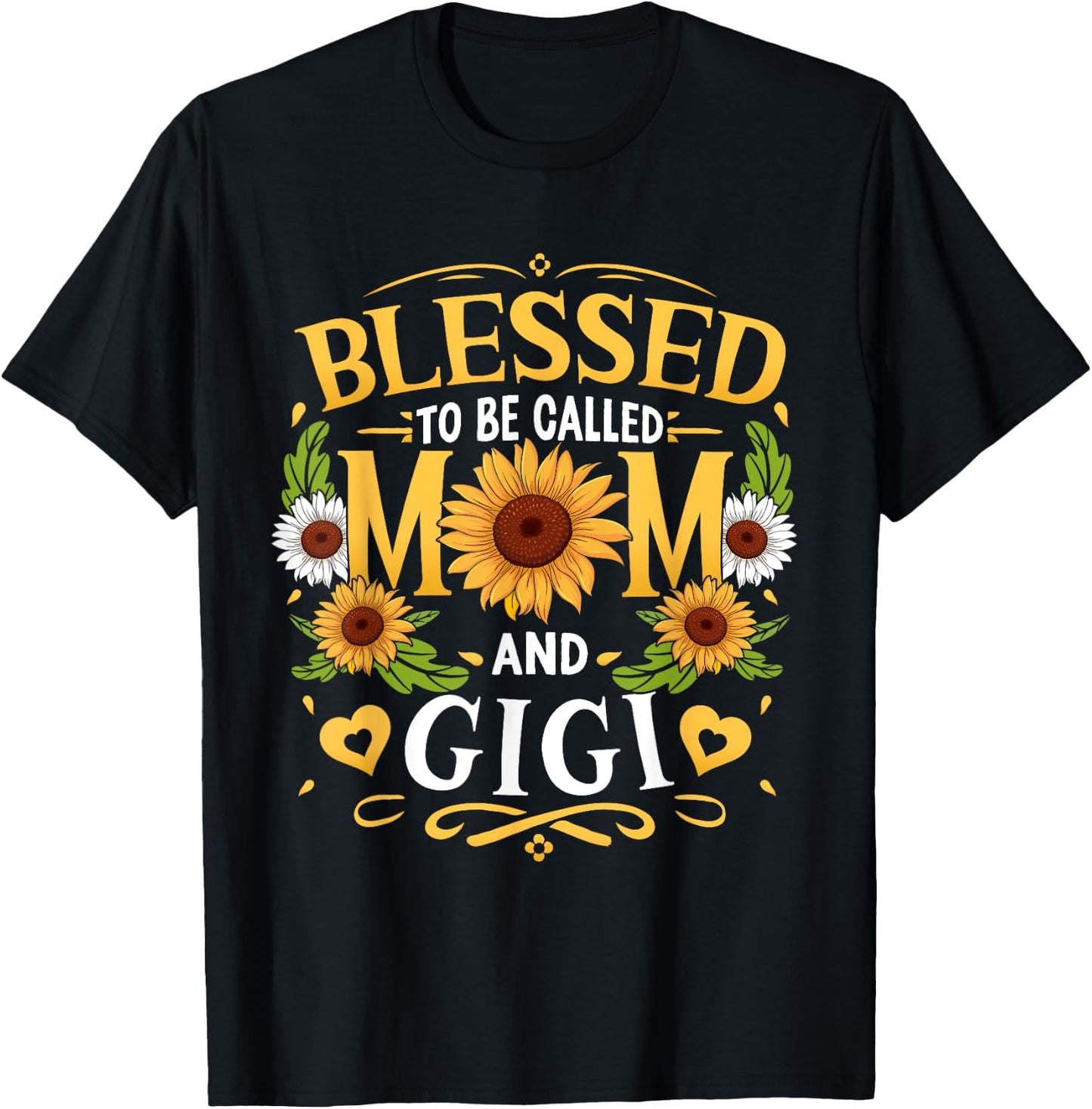 Blessed To Be Called Mom And Gigi Sunflower Mother's Day T-Shirt - T-Shirt | Black
