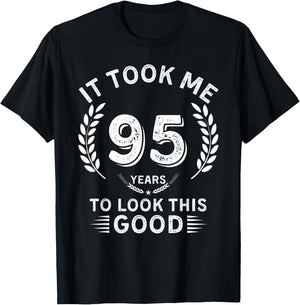 It Took Me 95 Years To Look This Good 95 birthday gifts T-Shirt - T-Shirt | Black