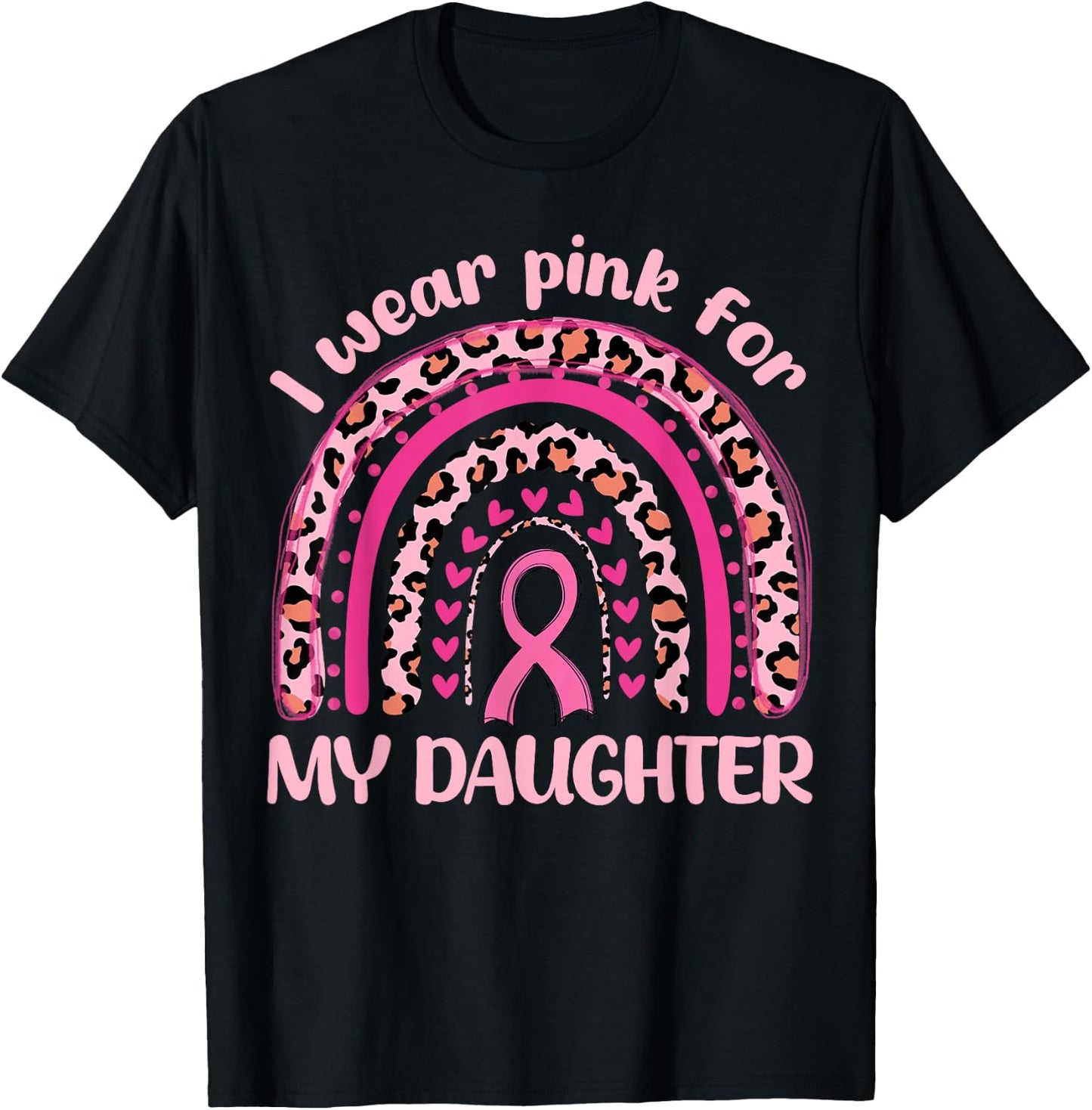 I Wear Pink For My Daughter Pink Rainbow Breast Cancer Women T-Shirt - T-Shirt | Black