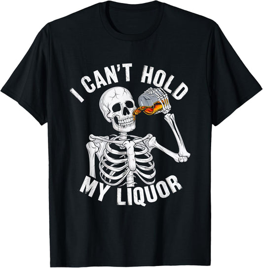 I Can't Hold My Liquor Skeleton Drinking Booze Halloween T-Shirt - T-Shirt | Black