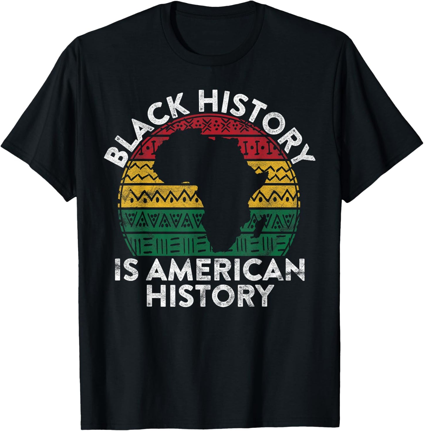 Black History Is American History Gift Month Pride African T-Shirt - T-Shirt | Black