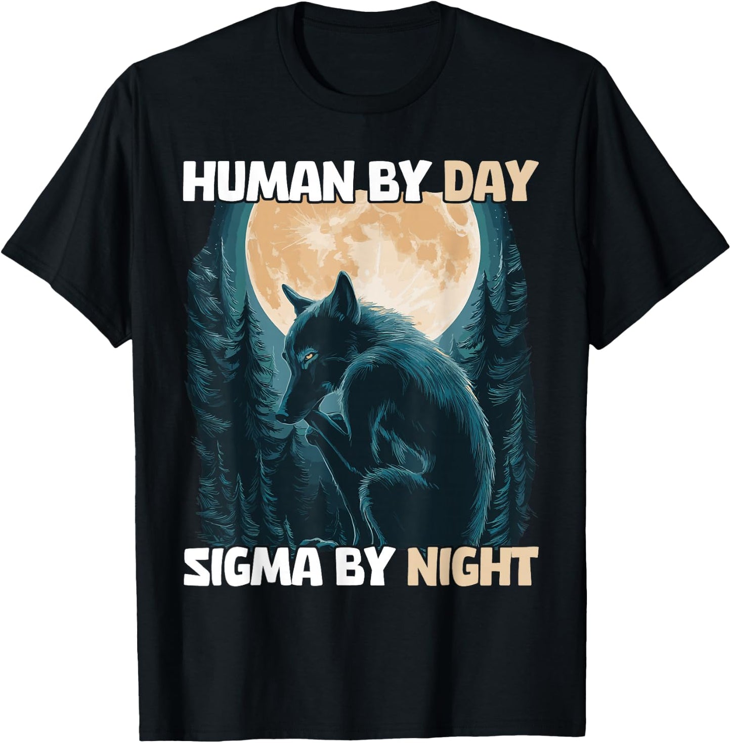 Human By Day Sigma By Night T-Shirt - T-Shirt | Black