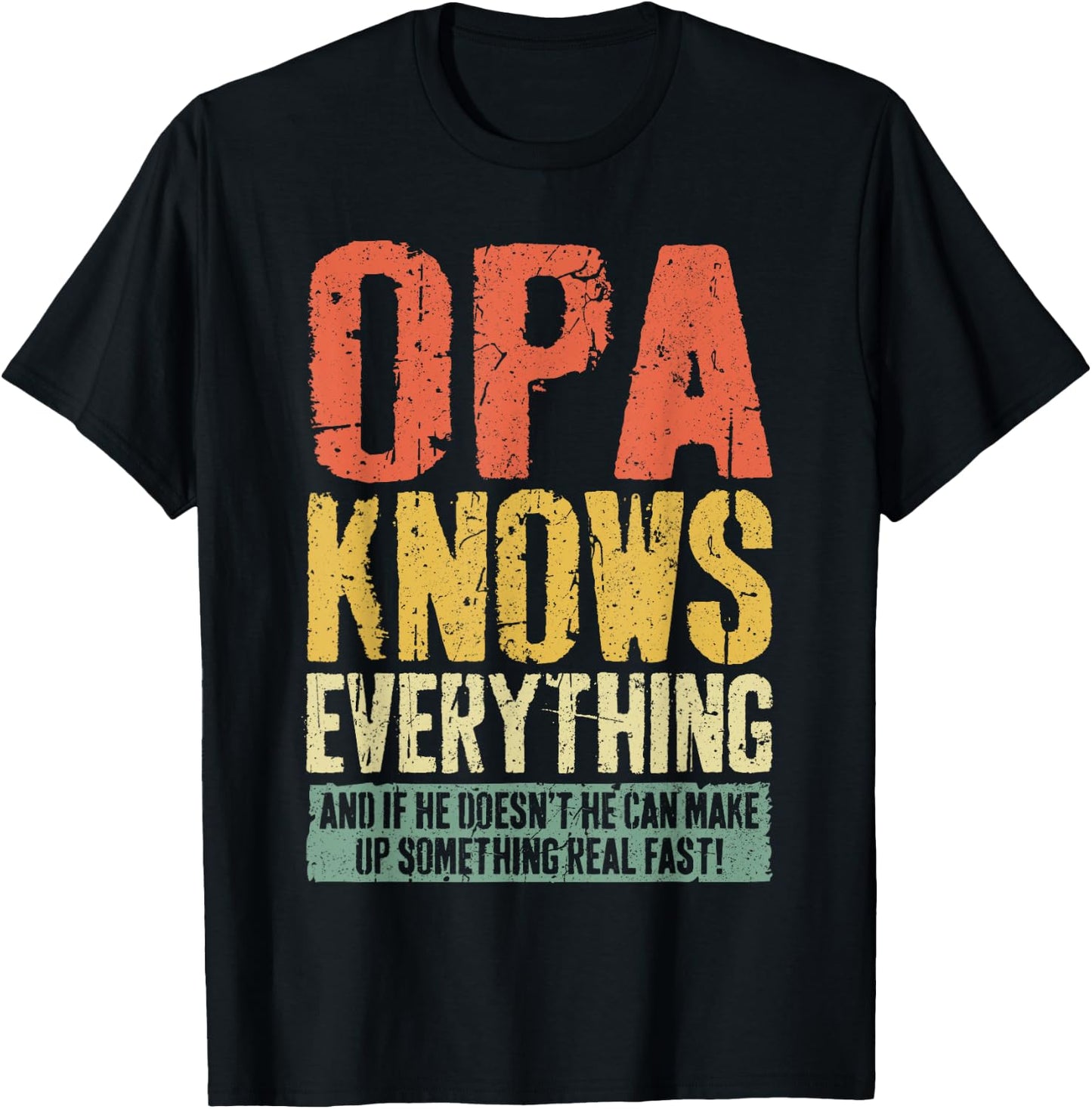 Opa Knows Everything Shirt Men Funny Grandpa Fathers Day T-Shirt - T-Shirt | Black