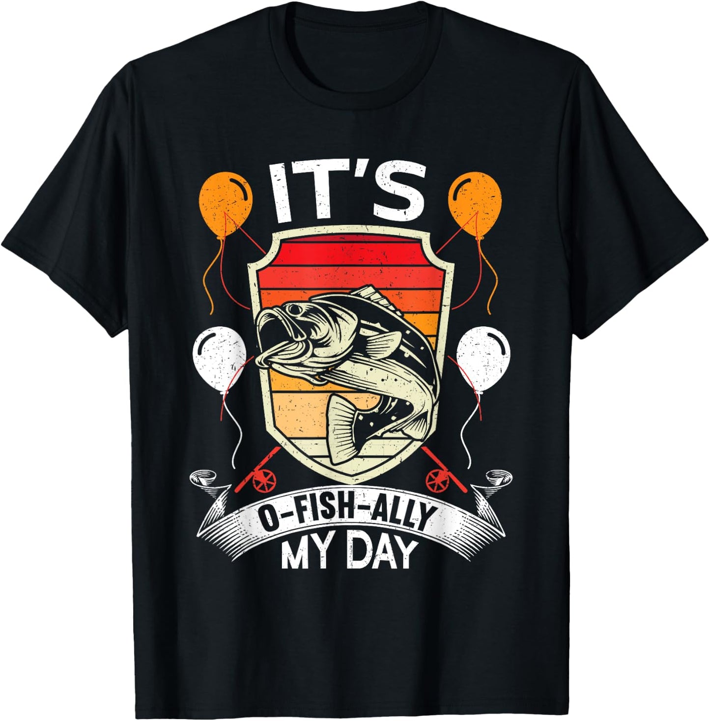 It's O-Fish-Ally My Day Funny Birthday Fishing T-Shirt - T-Shirt | Black