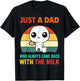Just a dad who always came back with the milk T-Shirt - T-Shirt | Black