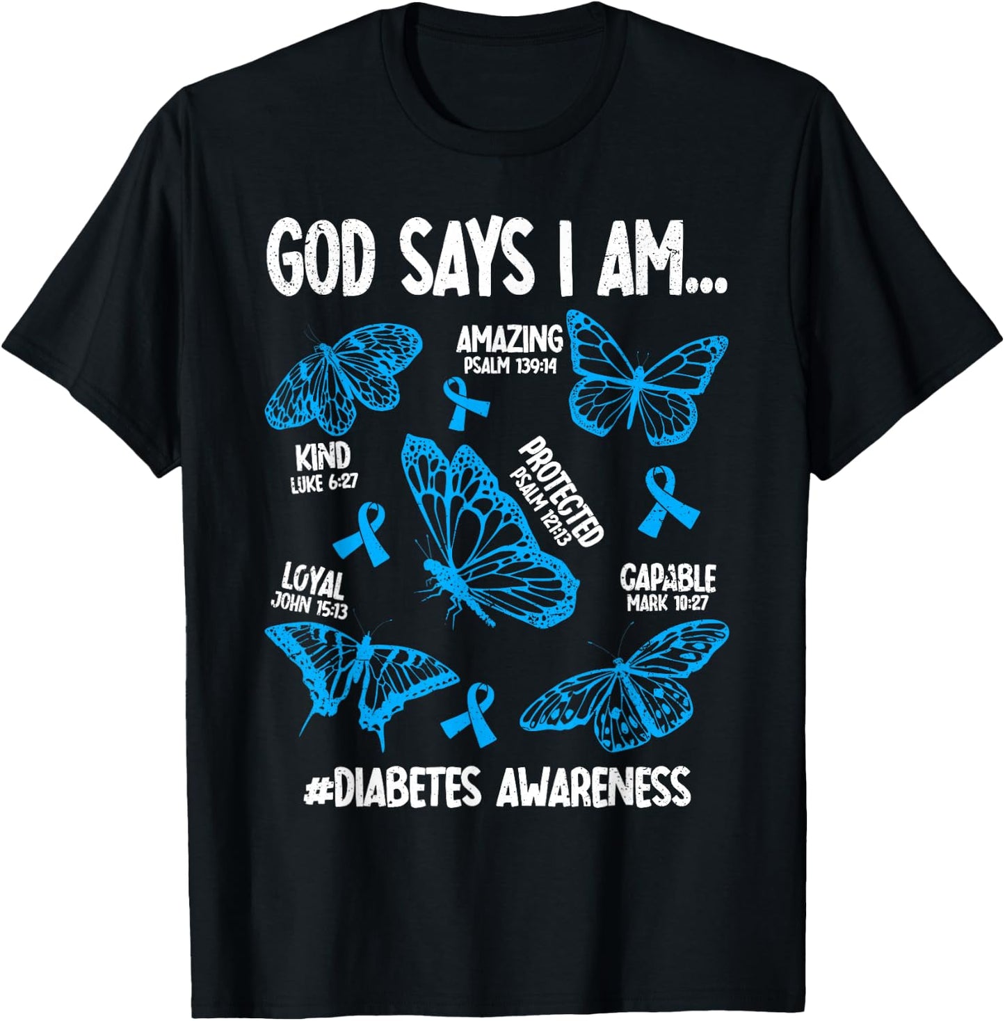 God Says I Am Diabetes Awareness Butterfly Christian T-Shirt - T-Shirt | Black
