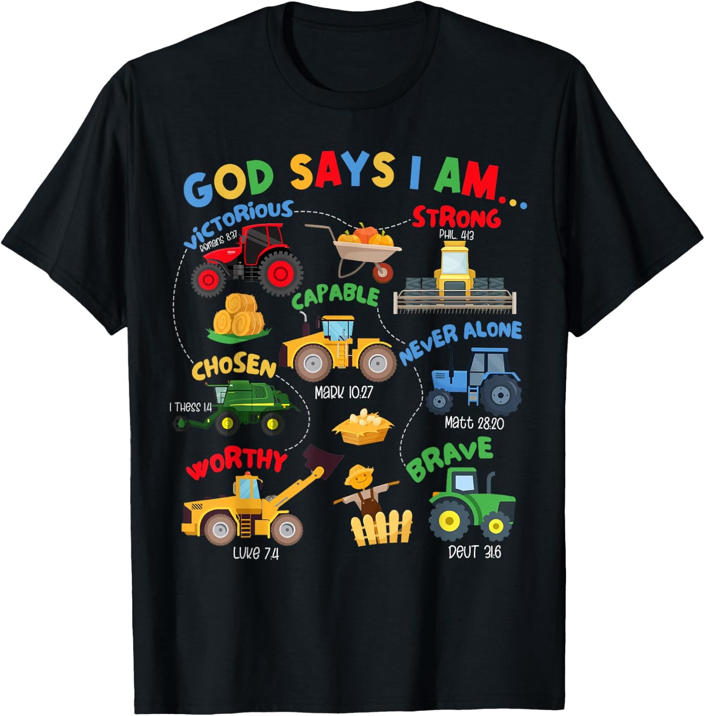 God Says I Am Bible Verse Farm Tractor Farmer Tractors Kids T-Shirt - T-Shirt | Black
