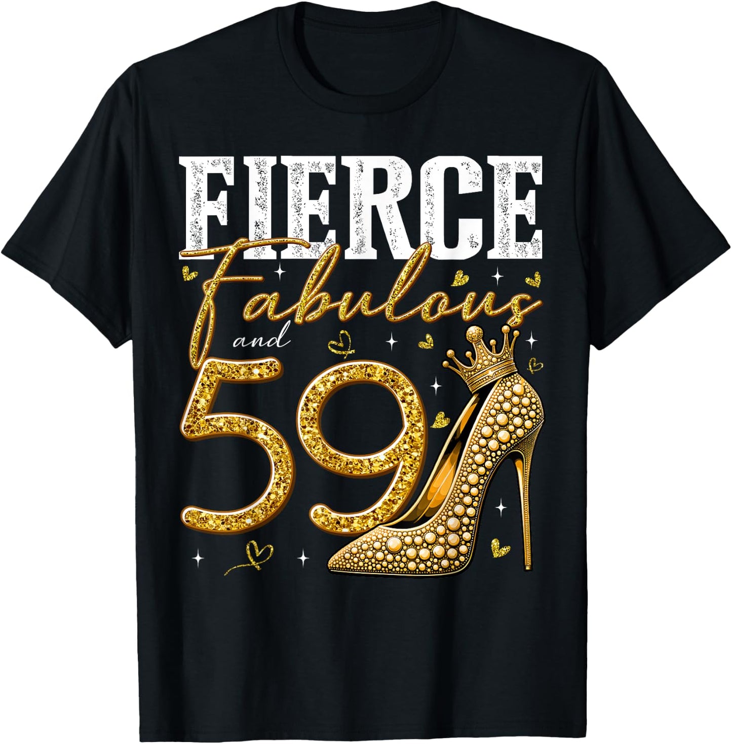 59th Birthday Fierce Fabulous and 59 Year Old Gifts Heels T-Shirt - T-Shirt | Black