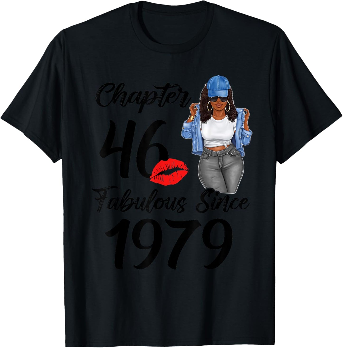 Chapter 46 And Fabulous Since 1979 Black Women Birthday 46th T-Shirt - T-Shirt | Black