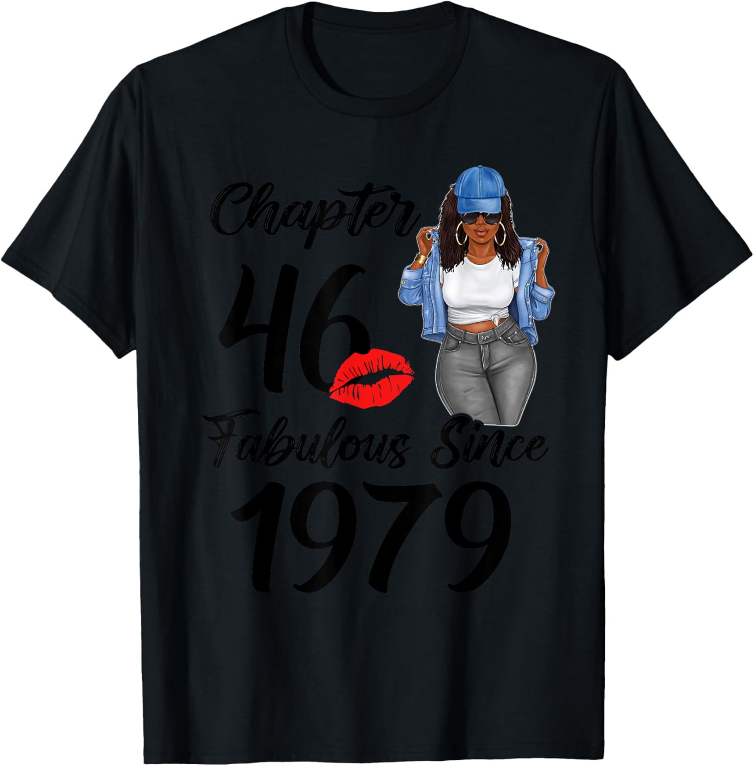 Chapter 46 And Fabulous Since 1979 Black Women Birthday 46th T-Shirt - T-Shirt | Black