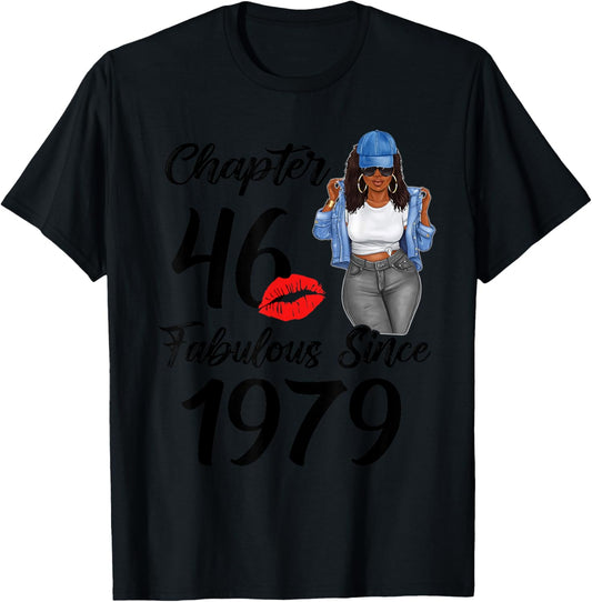 Chapter 46 And Fabulous Since 1979 Black Women Birthday 46th T-Shirt - T-Shirt | Black