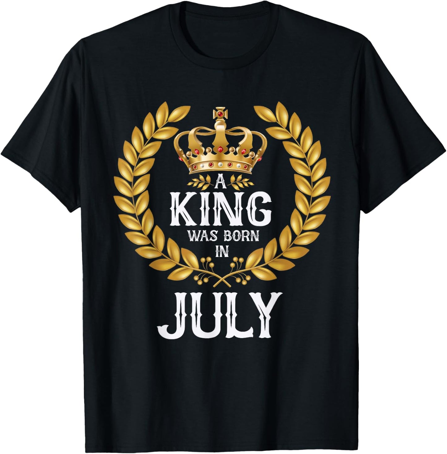 A King Was Born In July Birthday Shirts Gold Crown T-Shirt - T-Shirt | Black