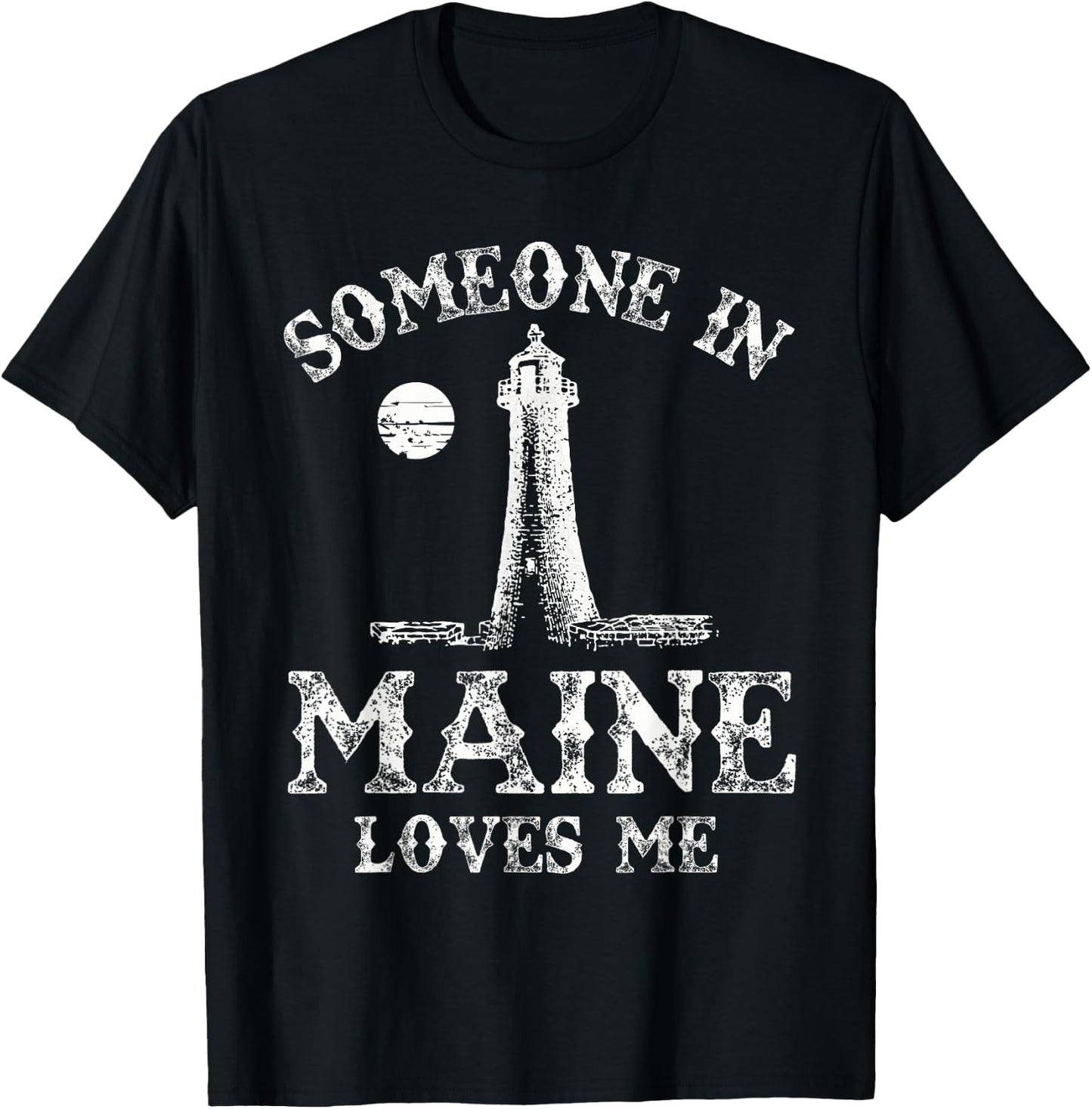 Someone In Maine Loves Me Pine Tree State T-Shirt - T-Shirt | Black