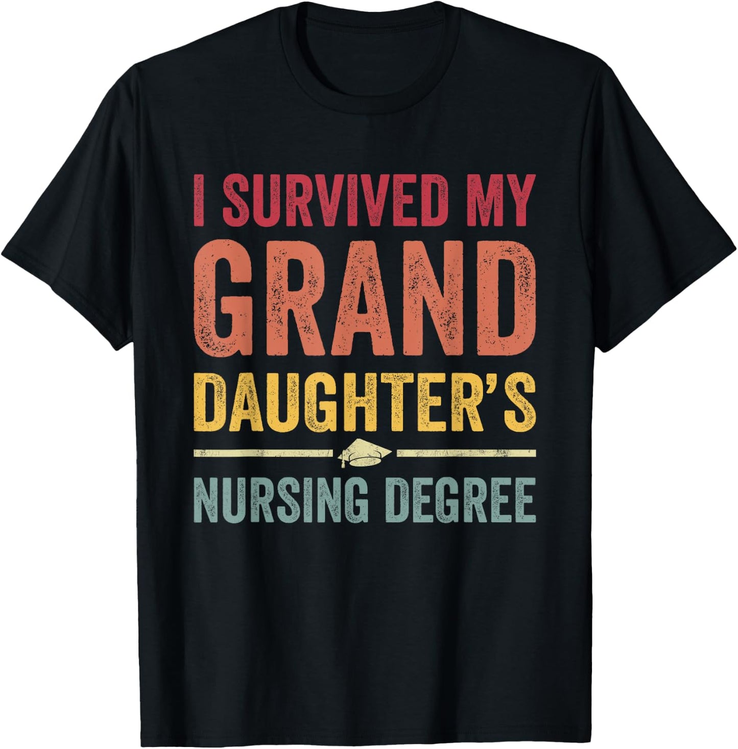 I survived My Granddaughter's Nursing Degree Nursing School T-Shirt - T-Shirt | Black