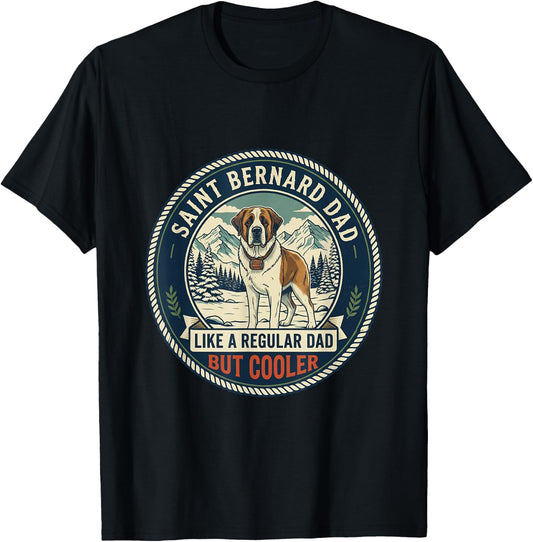 Saint Bernard Dad Like A Regular Dad But Cooler Dog Dad T-Shirt - T-Shirt | Black