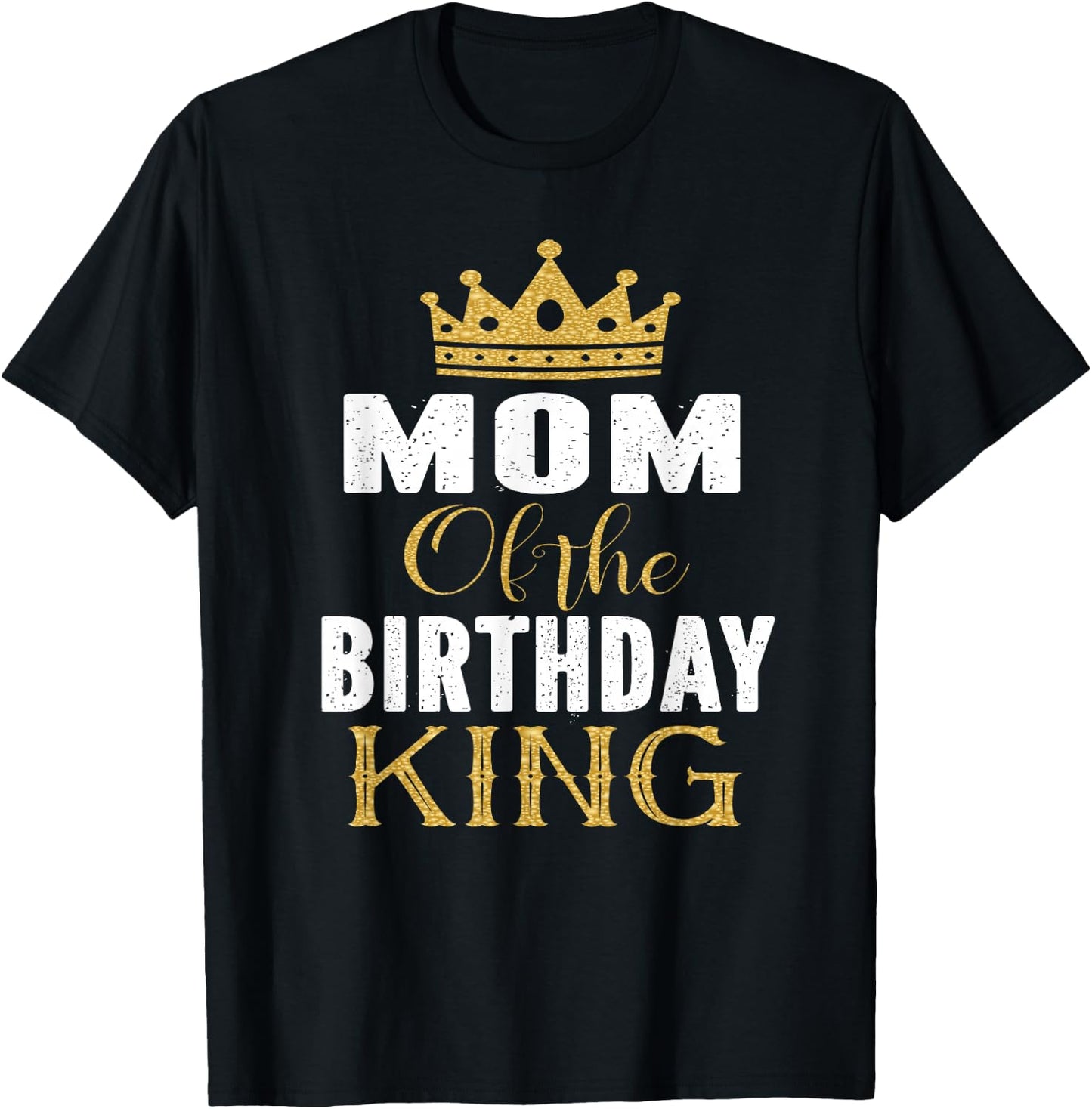 Mom of The Birthday King Boys Bday Party Gift T-Shirt - T-Shirt | Black