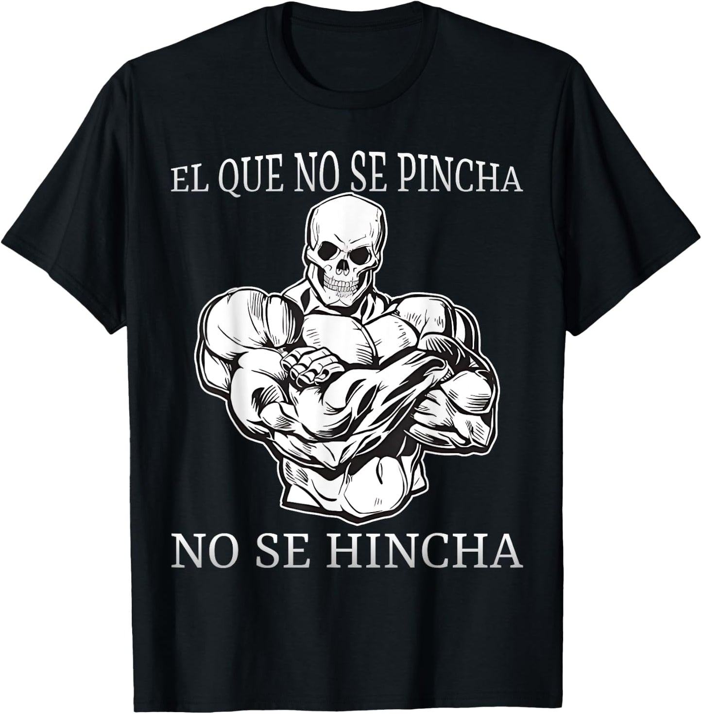 El que no se pincha no se hincha calacas chidas gym T-Shirt - T-Shirt | Black
