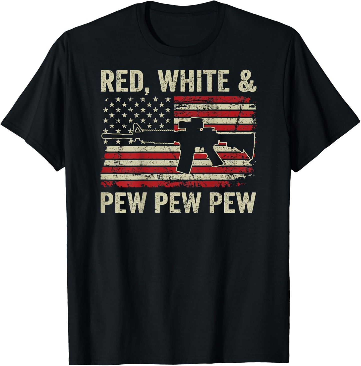Red White And Pew - Patriotic Pro Gun AR15 USA - ON BACK T-Shirt - T-Shirt | Black