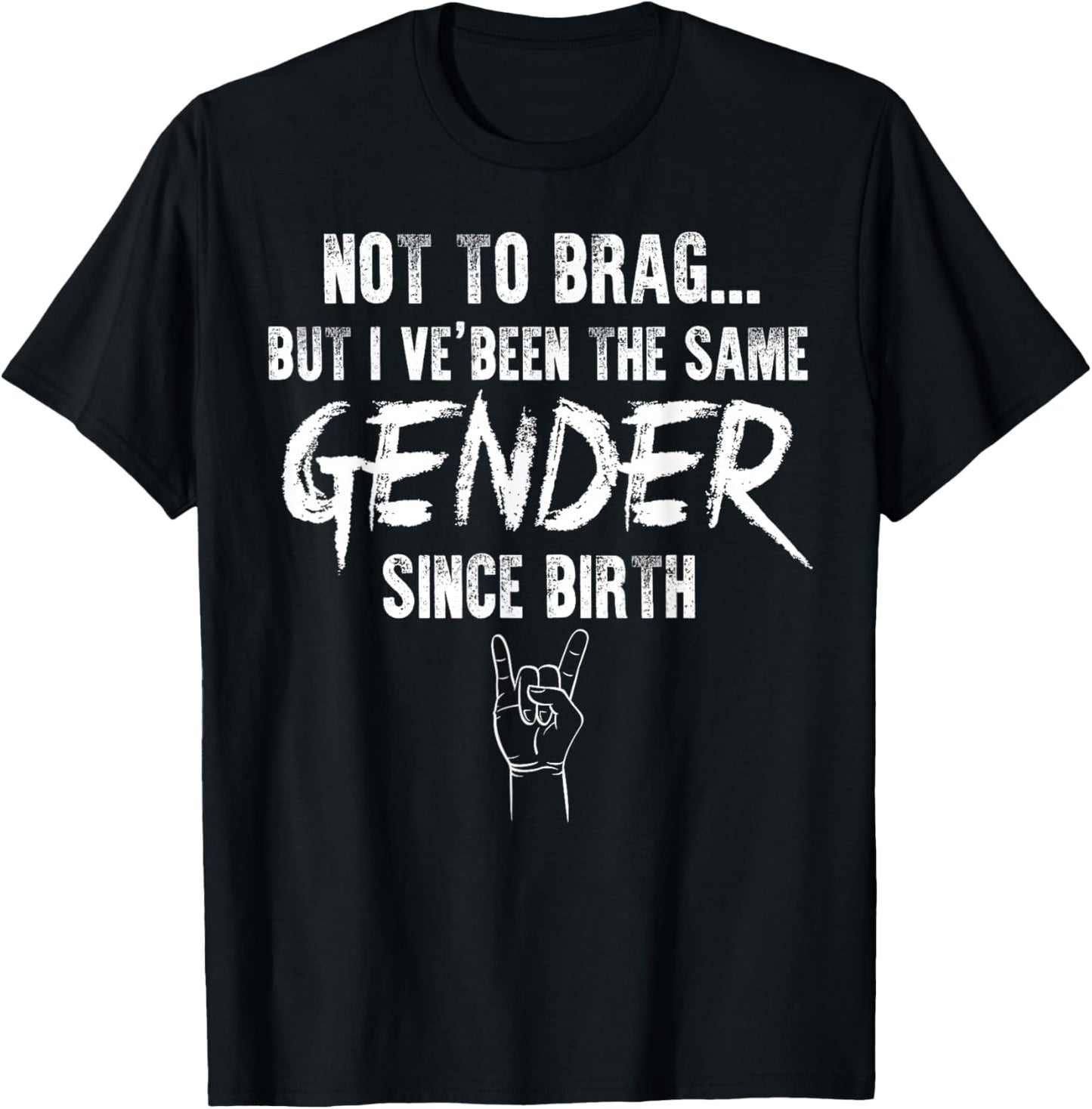 Not to Brag Same Gender Since Birth Funny Women Men T-Shirt - T-Shirt | Black