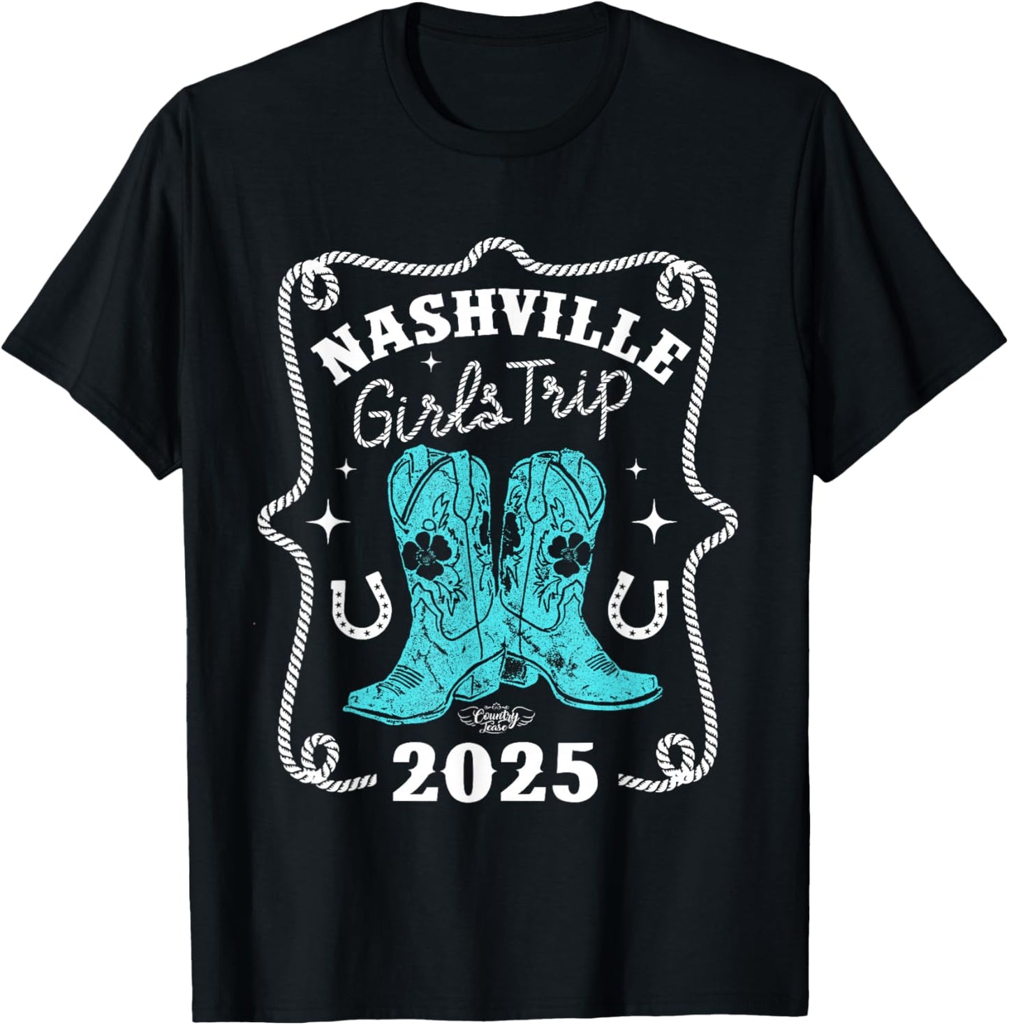 Country Tease Nashville Girls Trip 2025 T-Shirt - T-Shirt | Black