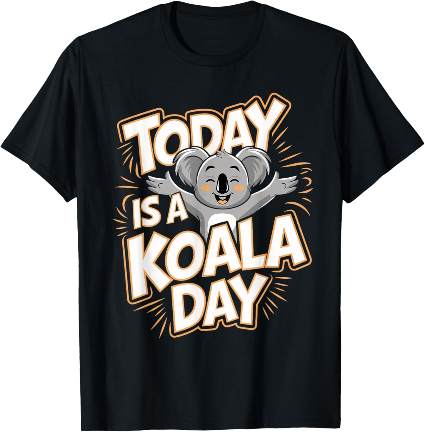 Today Is A Koala Day Funny Animal Lover Humor Koala Bear T-Shirt - T-Shirt | Black