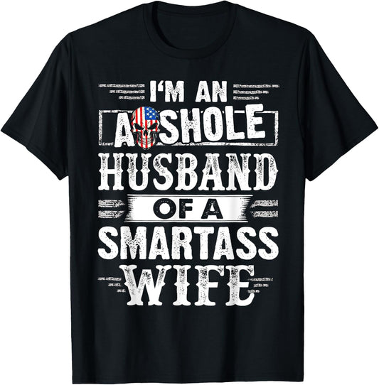 I'm An Asshole Husband Of A Smartass Wife T-Shirt - T-Shirt | Black