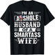 I'm An Asshole Husband Of A Smartass Wife T-Shirt - T-Shirt | Black