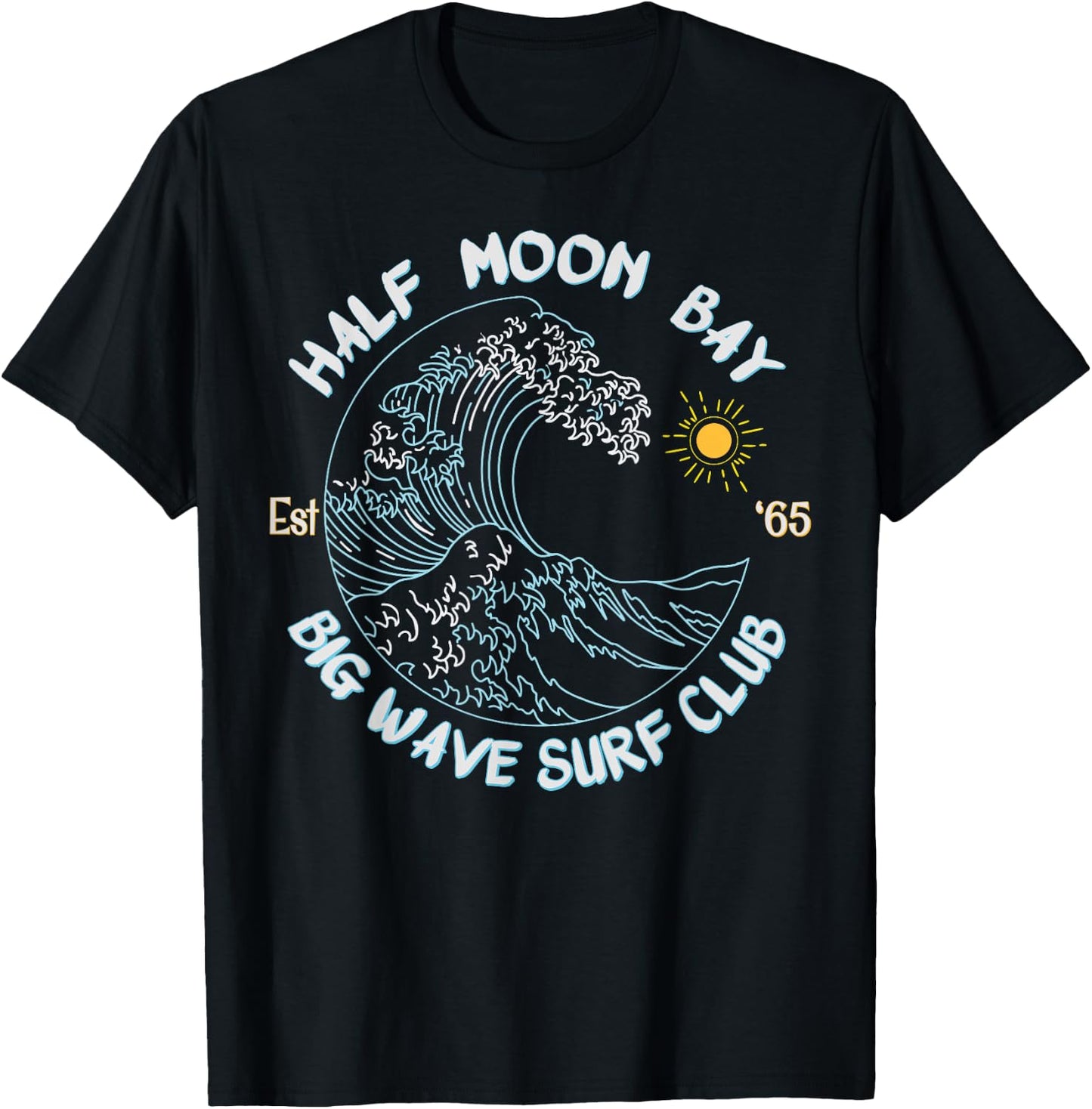Half Moon Bay Big Wave Surf Club, surfing graphic T-Shirt - T-Shirt | Black