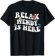 Retro Groovy Relax WENDY Is Here Funny Mother's Day Name T-Shirt - T-Shirt | Black