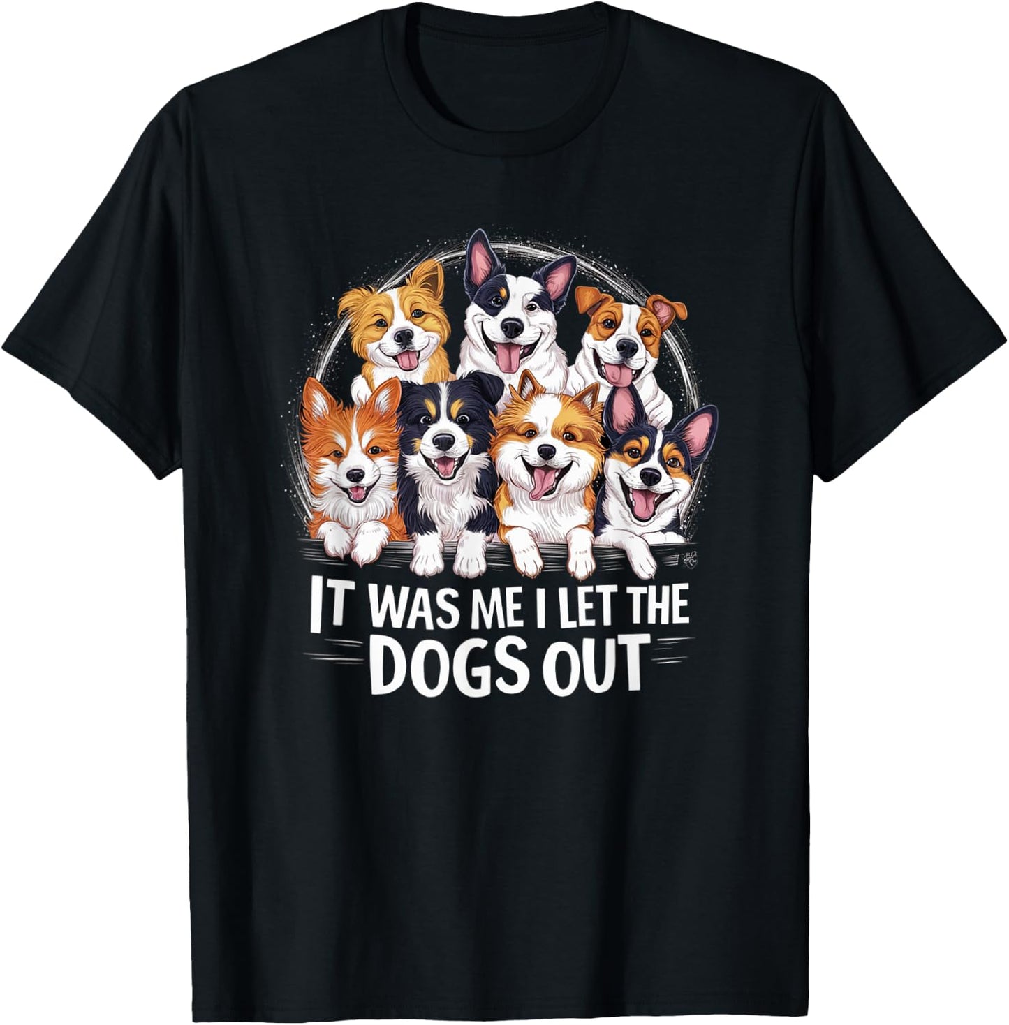Dog Lover Present - It was Me I let the Dogs Out - Funny Dog Men Women Girls Kids T-Shirt - T-Shirt | Black