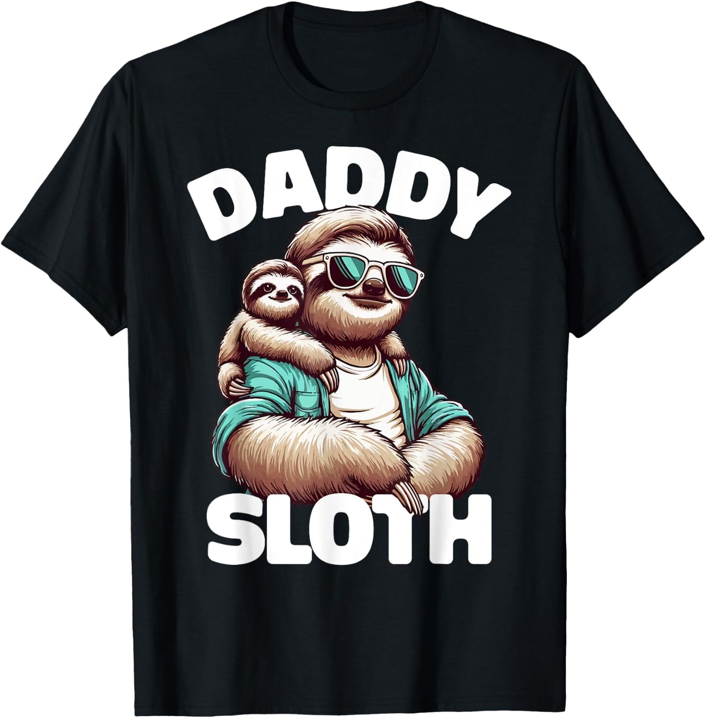 Daddy Sloth Sunglasses Funny Father's Day Sloth Dad T-Shirt - T-Shirt | Black