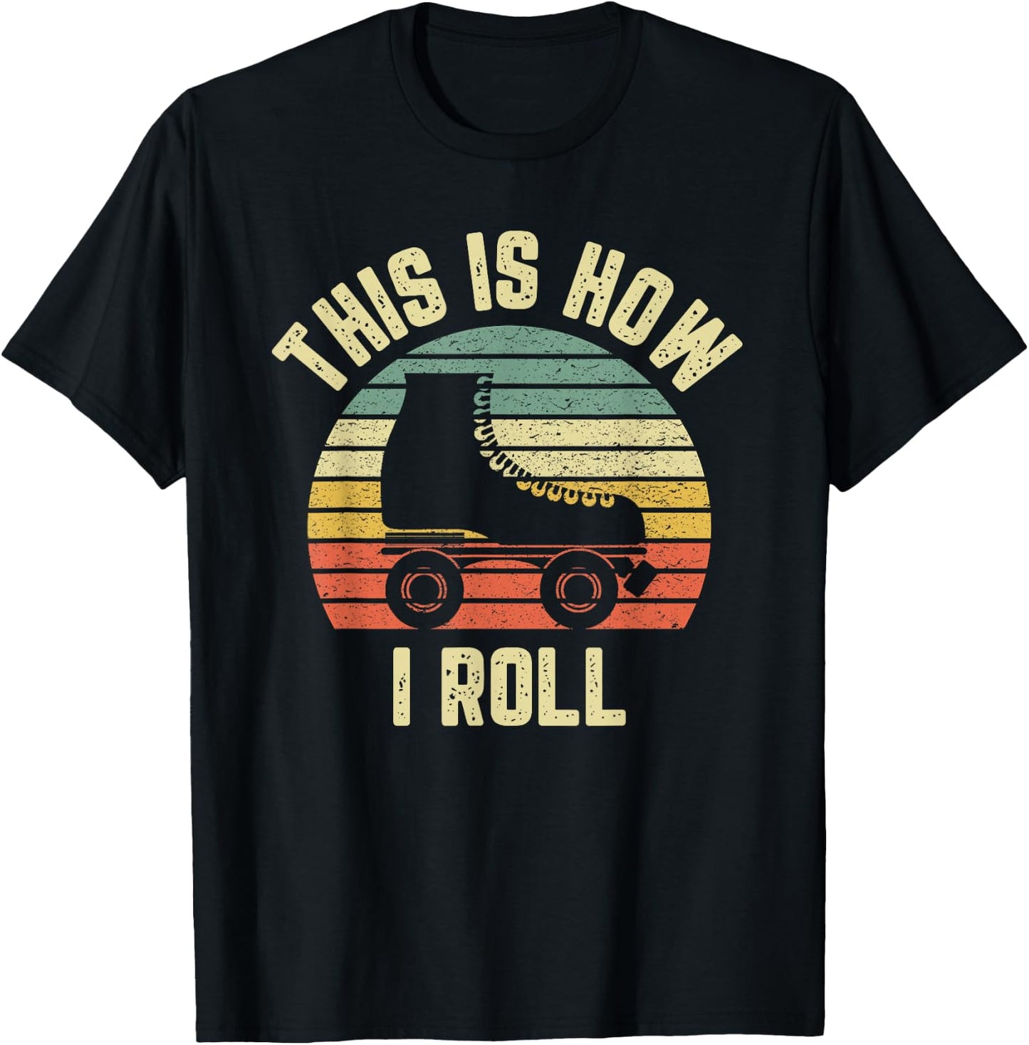 Rollerskate Shirt Retro Rollerskating How I Roll T-Shirt - T-Shirt | Black
