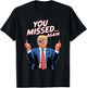 Trump You Missed Again US American Flag Patriot T-Shirt - T-Shirt | Black