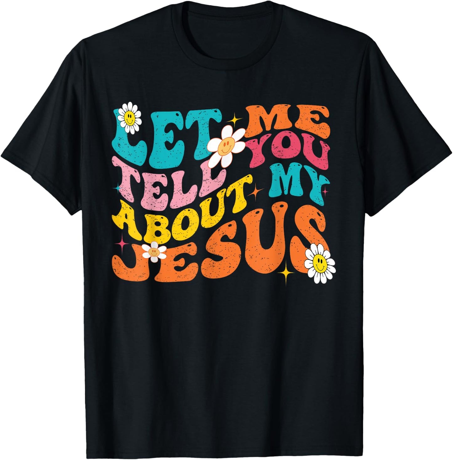 Let Me Tell You About My Jesus Retro Christian Religious T-Shirt - T-Shirt | Black