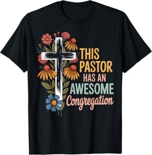 This Pastor Has An Awesome Congregation T-Shirt - T-Shirt | Black