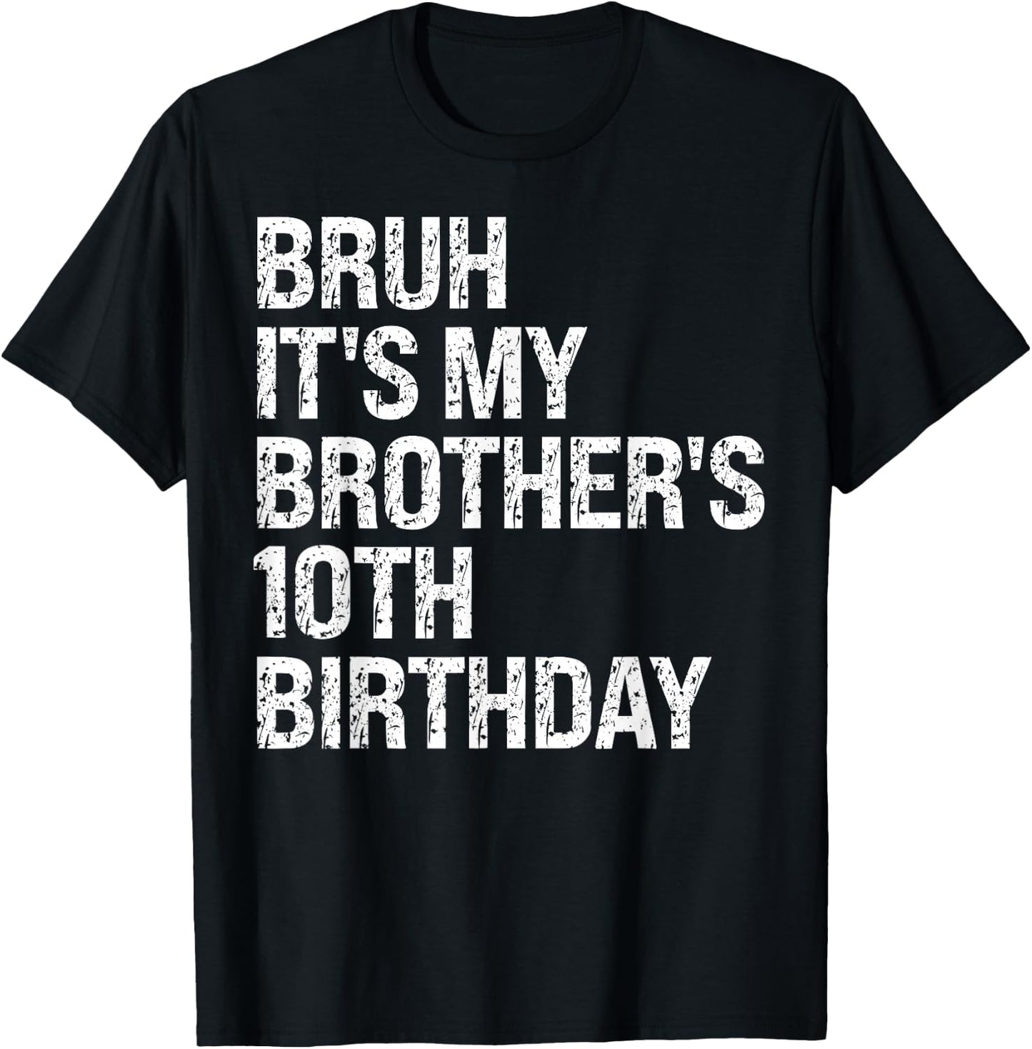 Bruh It's My Brother's 10th Birthday Prince Crown OMG Funny T-Shirt - T-Shirt | Black