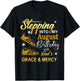 Stepping into my August Birthday with God's Grace and Mercy T-Shirt - T-Shirt | Black