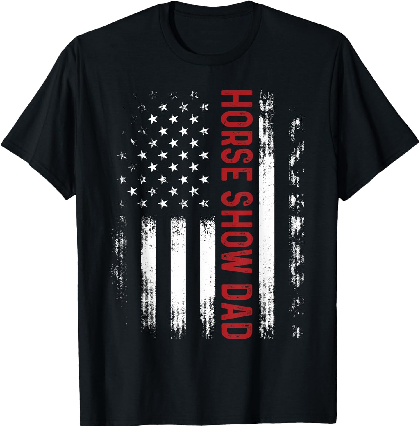 Funny Horse Show Dad America US Flag Patriot - Vintage T-Shirt - T-Shirt | Black
