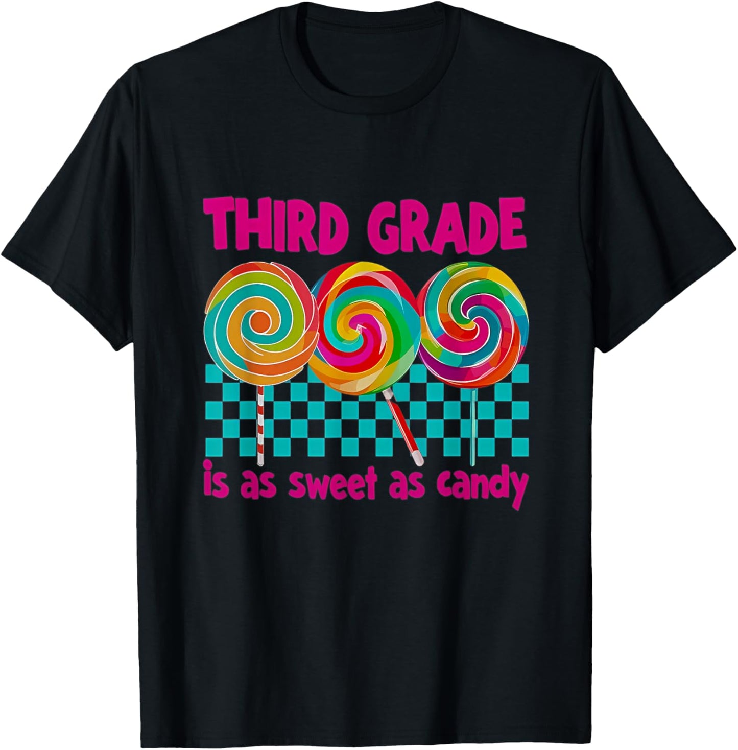 Third Grade is as Sweet as Candy Back To School Teacher T-Shirt - T-Shirt | Black